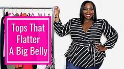 Tops That Flatter A Big Stomach/Plus Size Style Tips (Watch Video)
