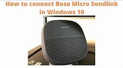 How to set up/pair/connect Bose Micro Soundlink to Windows 10 | zerotocoding