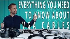 All About VGA Cables - What YOU Need To Know!
