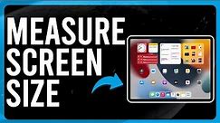 How to Measure iPad Screen Size (How to Measure iPad Screen Size Guide Tutorial)