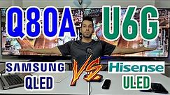 Samsung Q80A vs Hisense U6G: QLED vs ULED - Ambos tienen Full Array y Local Dimming