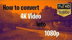 How To Convert 4K to 1080p Online - Best 4K to 1080p Video Converter [BEGINNER'S TUTORIAL]