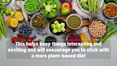 How To Switch To A More Plant-Based Diet