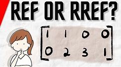 Row Echelon vs Reduced Row Echelon | Linear Algebra Exercises