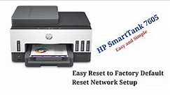 HP SmartTank 7605: Reset to Factory Default and Reset Network Setup