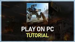 How To Play War Robots on PC & Mac
