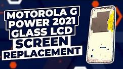 Motorola G Power 2021 Glass LCD Screen Replacement