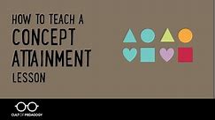 How to Teach a Concept Attainment Lesson