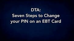 DTA: 7 Steps to Change your PIN on an EBT Card