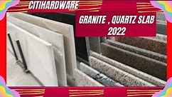 Citihardware Granite and Quartz Slab Countertop Prices 2022
