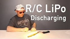 How To Discharge Your R/C LiPo Batteries - Fast!