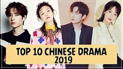 TOP 10 CHINESE DRAMA ON 2019