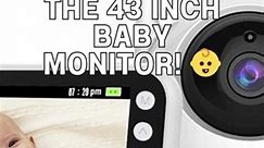 Introducing the 43 Inch Baby Monitor!