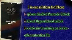 3 in one solutions for iPhone,disabled Passcode,iCloud Bypass,ic-info.sisv is missing on device Fix