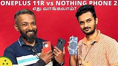 OnePlus 11R vs Nothing Phone 2 Comparison