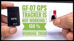 GF-07 GPS tracker not working | Here is a 100% working trick for GF 07 GPS tracker
