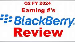 BlackBerry Q2 FY24 Earnings review and conference call recap for Blackberry Stock BB