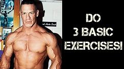 JOHN CENA - Do 3 Basic Exercises For Mass!