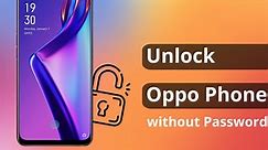 5 Easy Tricks On How to Unlock OPPO Phone Without Password