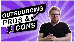 Pros and Cons of Outsourcing - Should You Outsource or Not? Here are my 5 Pros and Cons...