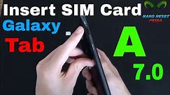 Galaxy Tab A 7.0 Insert The SIM Card