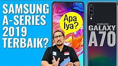 Review Lengkap Samsung Galaxy A70: Samsung 2019 + Snapdragon, Baterai dan Layar Besar - Indonesia
