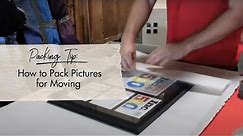 How to Pack Pictures for Moving