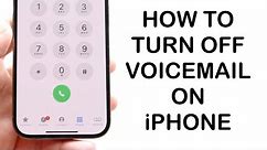 How To Turn Off Voicemail On iPhone! (2024)