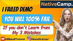 Why You will also FAIL in Native Camp Demo