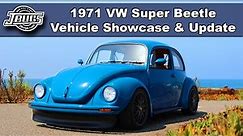 JBugs - 1971 VW Super Beetle - Vehicle Showcase & Update