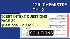 12th Chemistry Ch-2||NCERT Intext Questions Page-39||Solutions||Study with Farru