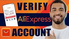 How to Verify AliExpress Account (2024)