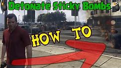 GTA 5 how to detonate sticky bombs