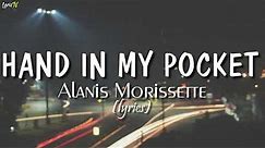 Hand In My Pocket (lyrics) - Alanis Morissette