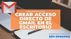 Gmail - Crear acceso directo en el Escritorio