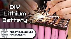 How To Make A Lithium Battery Pack With 18650 Cells | Practical Skills For Makers