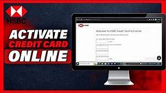 How To Activate HSBC Credit Card Online