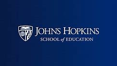 Doctor of Philosophy in Education - JHU School of Education