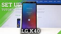 How to Set Up LG K40 - Activation & Configuration