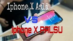 Perbedaan Iphone X original VS Iphone X Palsu (Fake)