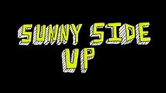 Sunny Side Up - The Movie