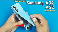 How to Open Samsung A32 /A52 / A72 Back Panel || Samsung A32 Disassembly || Galaxy A32 Teardown