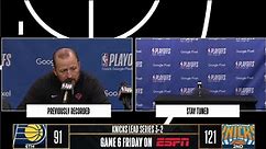 LIVE: Pacers/Knicks Game 5 Postgame Presser