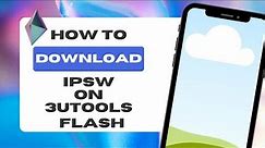 How to Download IPSW on 3uTools and Flash iPhone