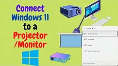 How to Connect Projector or Monitor to a Windows 11 Laptop