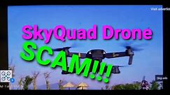 Skyquad/ Tactical X, Sky Quad, QuadAir Drone is a SCAM!!! Fake Story, Fake reviews!!