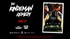 The Kindeman Remedy Official Consoles Launch Trailer