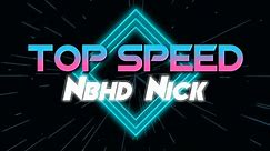 Nbhd Nick - Top Speed (Lyrics Video)