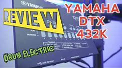 Review Lengkap Yamaha DTX 432K Drum Elektrik