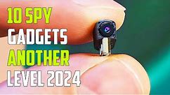 10 SPY GADGETS THAT ARE AT ANOTHER LEVEL - Best Spy Gadgets 2024